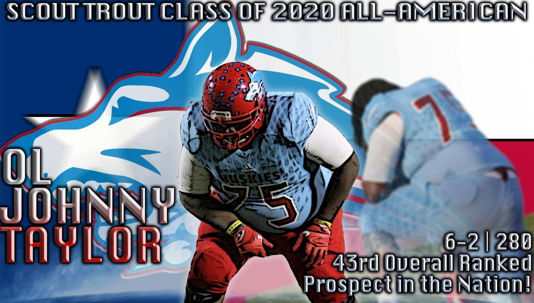 johnny taylor, class of 2020 ol recruit, texas hs football recruits, texas football recruits, tcu football recruits. hirschi high school football, huskies football, uw football, college football recruiting, hirschi football 2018 preview, daimarqua foster, lloyd murray jr, top college football recruits, scout trout all-american, sports news, college football radio, college football today, 